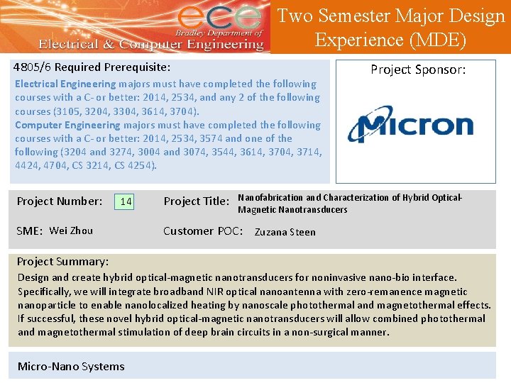 Two Semester Major Design Experience (MDE) 4805/6 Required Prerequisite: Electrical Engineering majors must have