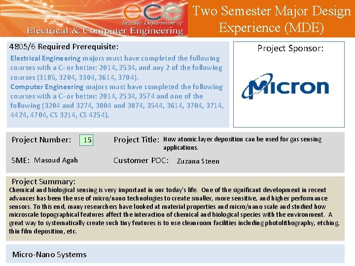 Two Semester Major Design Experience (MDE) 4805/6 Required Prerequisite: Electrical Engineering majors must have