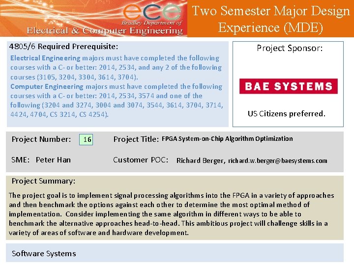 Two Semester Major Design Experience (MDE) 4805/6 Required Prerequisite: Electrical Engineering majors must have