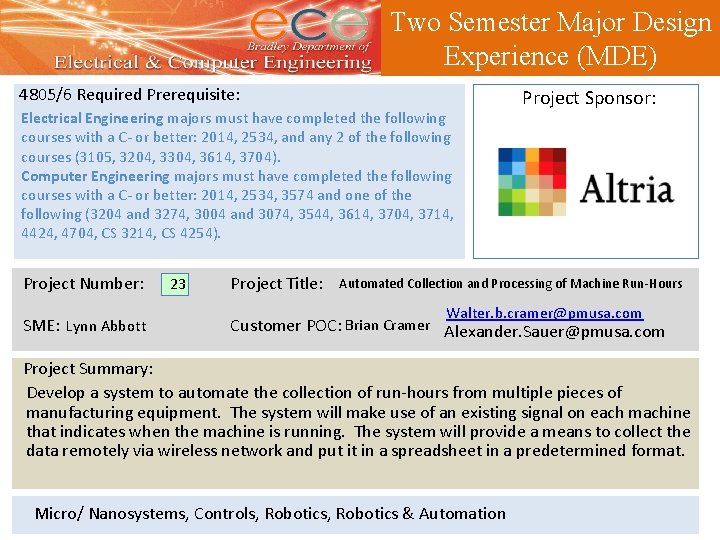 Two Semester Major Design Experience (MDE) 4805/6 Required Prerequisite: Electrical Engineering majors must have