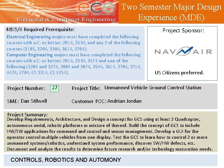 Two Semester Major Design Experience (MDE) 4805/6 Required Prerequisite: Electrical Engineering majors must have