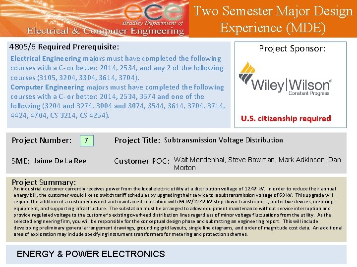 Two Semester Major Design Experience (MDE) 4805/6 Required Prerequisite: Electrical Engineering majors must have