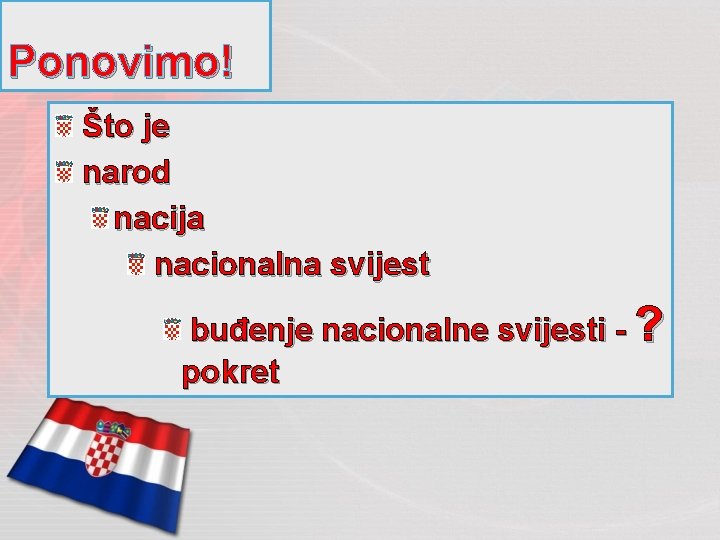 Ponovimo! Što je narod nacija nacionalna svijest buđenje nacionalne svijesti - ? pokret 