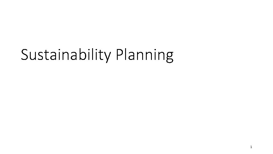 Sustainability Planning 1 