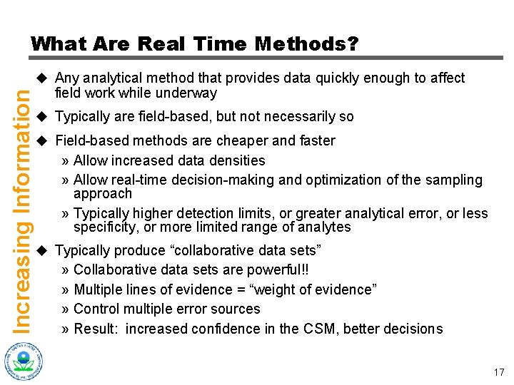 What Are Real Time Methods? Increasing Information u Any analytical method that provides data
