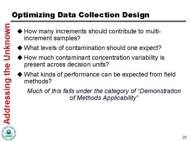 Addressing the Unknown Optimizing Data Collection Design u How many increments should contribute to