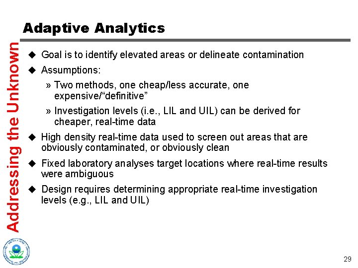 Addressing the Unknown Adaptive Analytics u Goal is to identify elevated areas or delineate