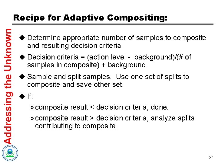 Addressing the Unknown Recipe for Adaptive Compositing: u Determine appropriate number of samples to