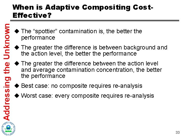 Addressing the Unknown When is Adaptive Compositing Cost. Effective? u The “spottier” contamination is,