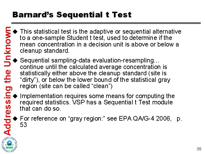 Addressing the Unknown Barnard’s Sequential t Test u This statistical test is the adaptive
