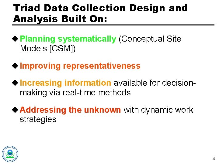 Triad Data Collection Design and Analysis Built On: u Planning systematically (Conceptual Site Models