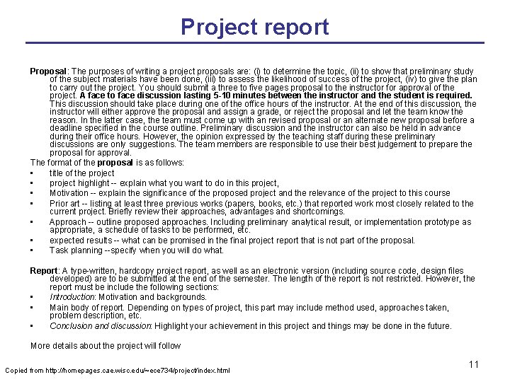 Project report Proposal: The purposes of writing a project proposals are: (i) to determine