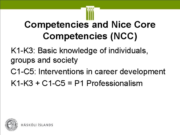 Competencies and Nice Core Competencies (NCC) K 1 -K 3: Basic knowledge of individuals,