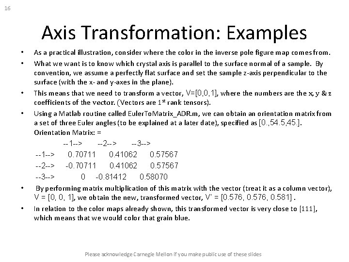 16 Axis Transformation: Examples As a practical illustration, consider where the color in the