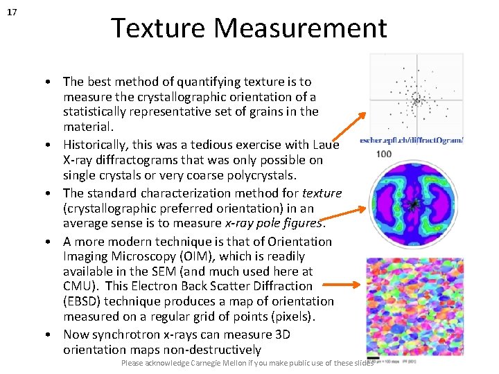 17 Texture Measurement • The best method of quantifying texture is to measure the