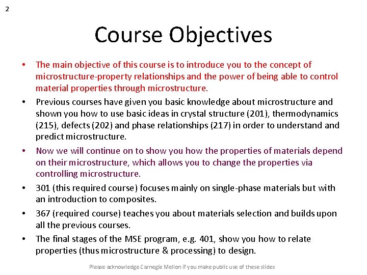 2 Course Objectives • • • The main objective of this course is to