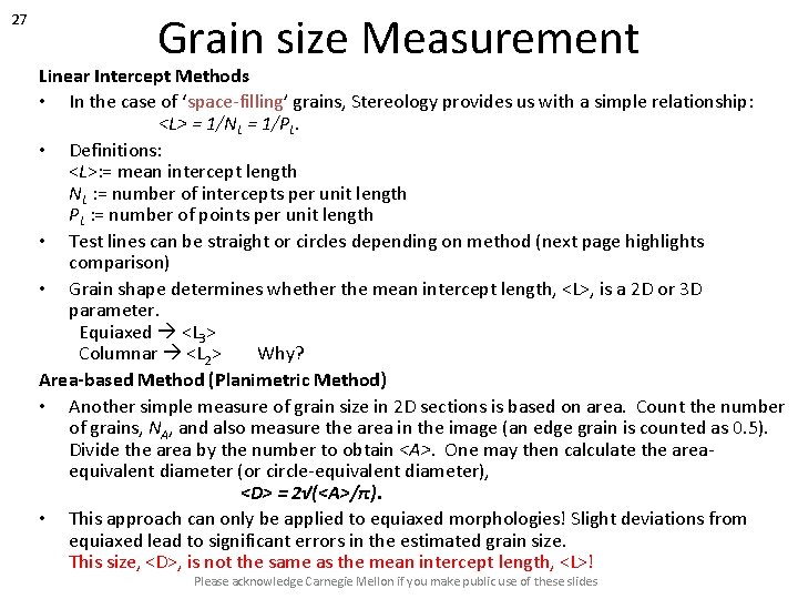 27 Grain size Measurement Linear Intercept Methods • In the case of ‘space-filling’ grains,