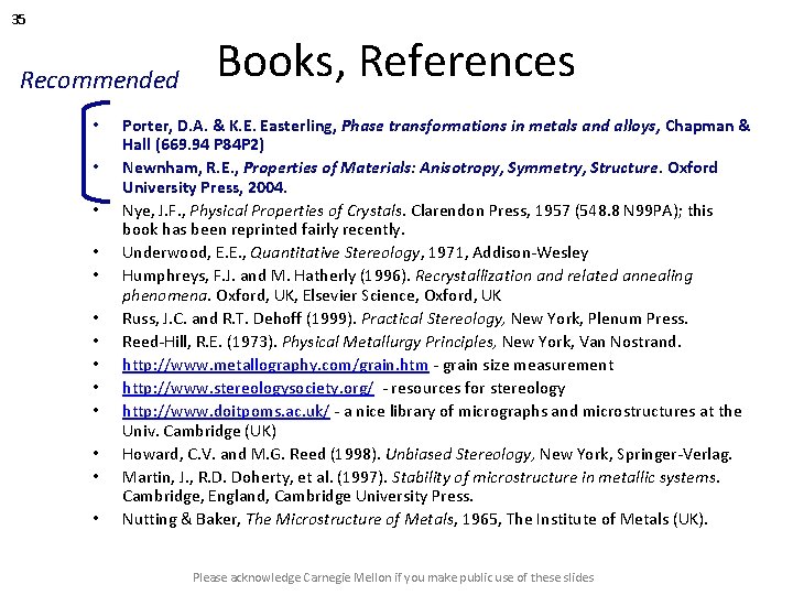 35 Recommended • • • • Books, References Porter, D. A. & K. E.