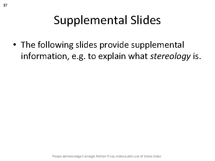 37 Supplemental Slides • The following slides provide supplemental information, e. g. to explain