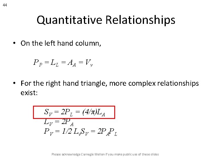 44 Quantitative Relationships • On the left hand column, PP = LL = A