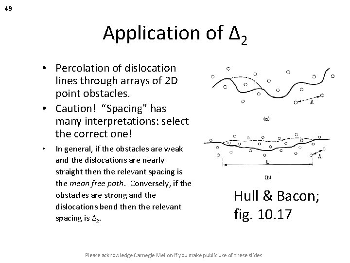 49 Application of ∆2 • Percolation of dislocation lines through arrays of 2 D