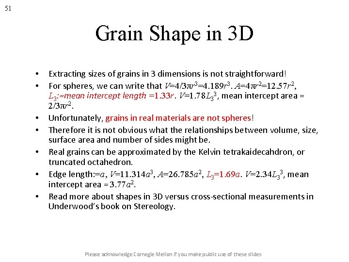 51 Grain Shape in 3 D • • Extracting sizes of grains in 3