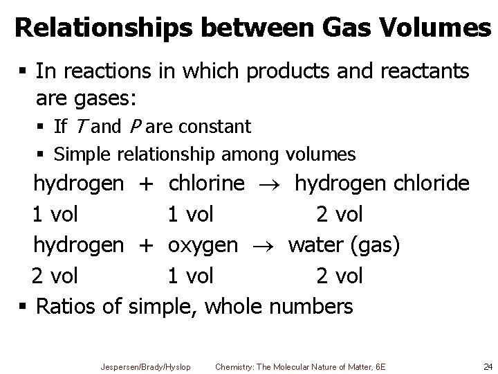 Relationships between Gas Volumes § In reactions in which products and reactants are gases: