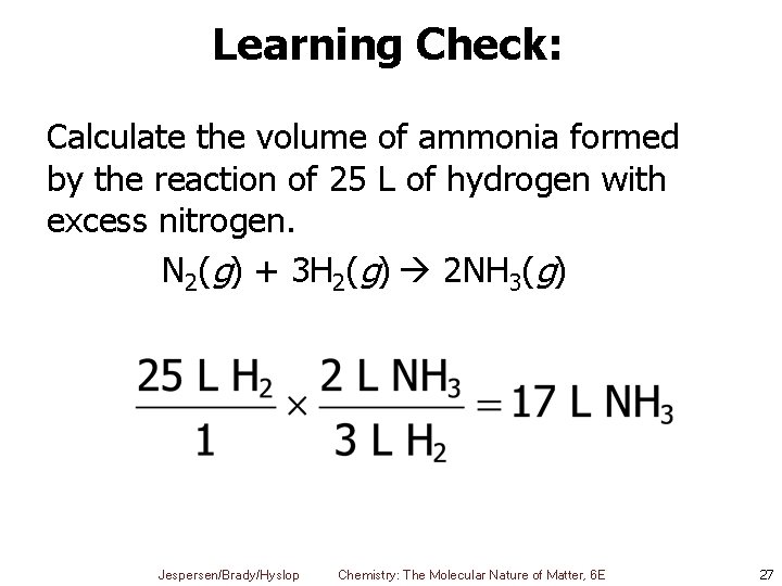 Learning Check: Calculate the volume of ammonia formed by the reaction of 25 L