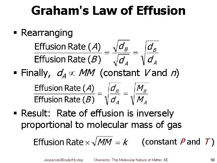 Graham's Law of Effusion § Rearranging § Finally, d. A MM (constant V and
