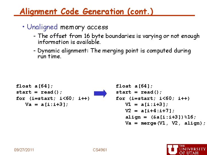 Alignment Code Generation (cont. ) • Unaligned memory access - The offset from 16