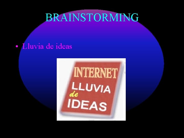 BRAINSTORMING • Lluvia de ideas 