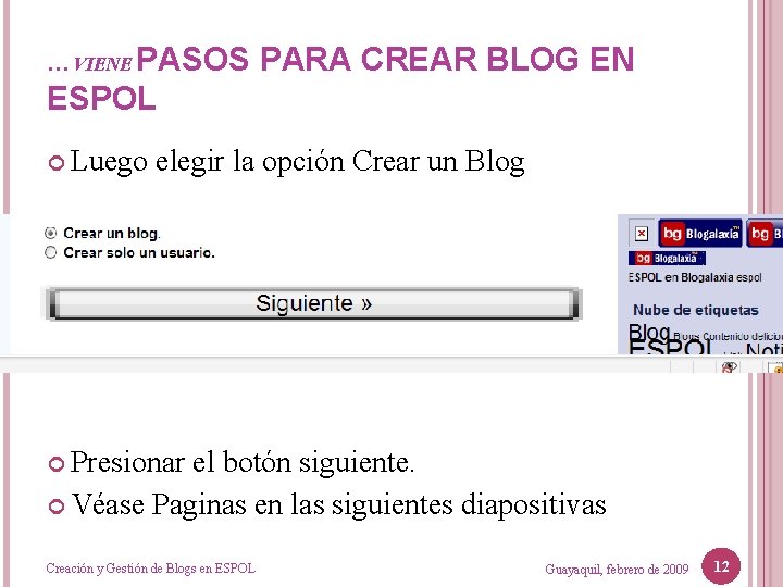 …VIENE PASOS PARA CREAR BLOG EN ESPOL Luego elegir la opción Crear un Blog
