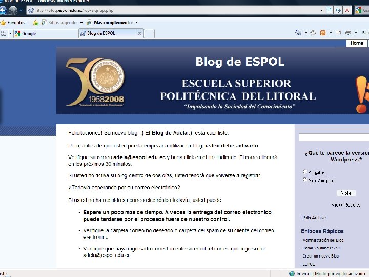 Creación y Gestión de Blogs en ESPOL Guayaquil, febrero de 2009 25 