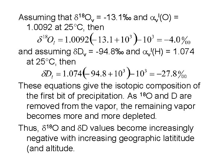 Assuming that 18 Ov = -13. 1‰ and vl(O) = 1. 0092 at 25°C,