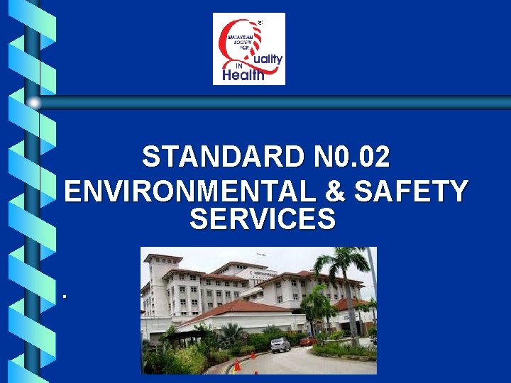 STANDARD N 0. 02 ENVIRONMENTAL & SAFETY SERVICES . 