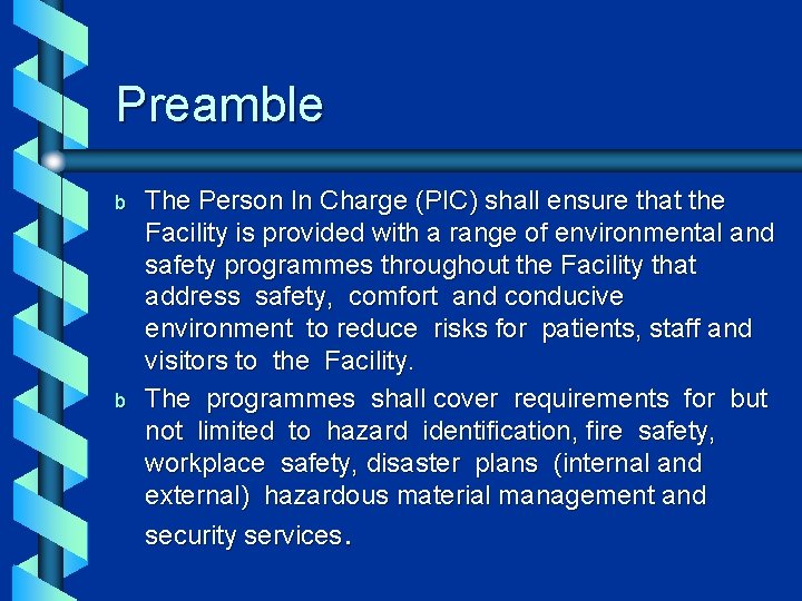 Preamble b b The Person In Charge (PIC) shall ensure that the Facility is