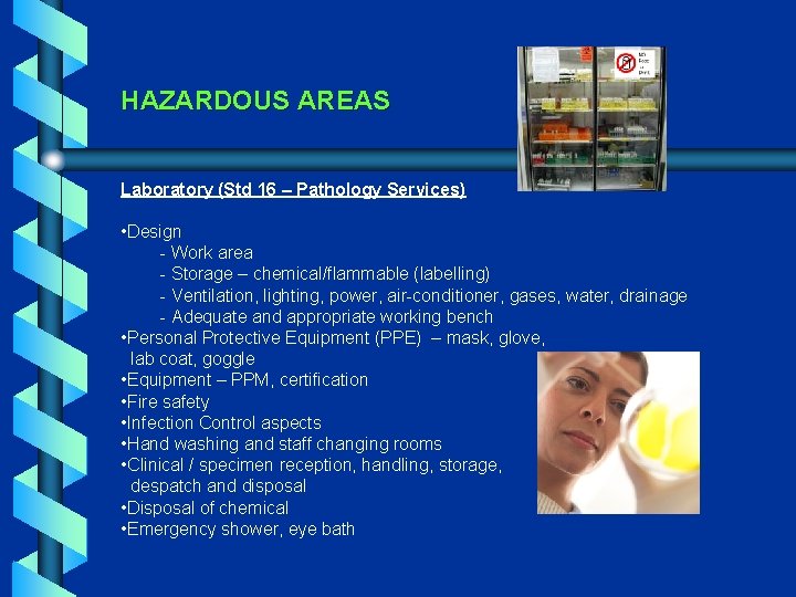 HAZARDOUS AREAS Laboratory (Std 16 – Pathology Services) • Design - Work area -