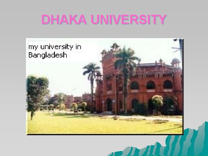 DHAKA UNIVERSITY DHAKA UNIVERSITY