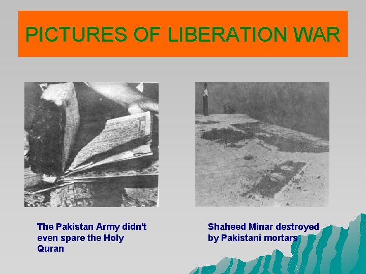 PICTURES OF LIBERATION WAR The Pakistan Army didn't even spare the Holy Quran Shaheed PICTURES OF LIBERATION WAR The Pakistan Army didn't even spare the Holy Quran Shaheed