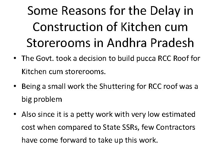 Some Reasons for the Delay in Construction of Kitchen cum Storerooms in Andhra Pradesh