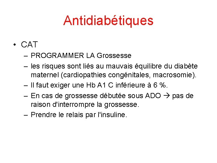 Antidiabétiques • CAT – PROGRAMMER LA Grossesse – les risques sont liés au mauvais