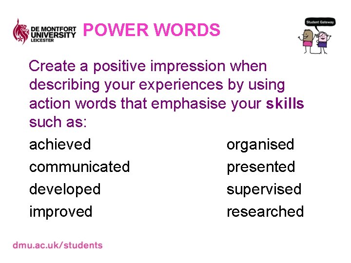 POWER WORDS Create a positive impression when describing your experiences by using action words