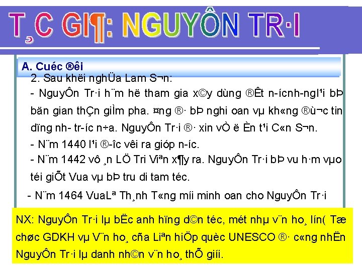 A. Cuéc ®êi 2. Sau khëi nghÜa Lam S¬n: NguyÔn Tr·i h¨m hë tham