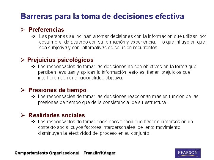 Barreras para la toma de decisiones efectiva Ø Preferencias v Las personas se inclinan