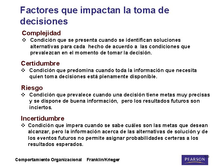 Factores que impactan la toma de decisiones Complejidad v Condición que se presenta cuando