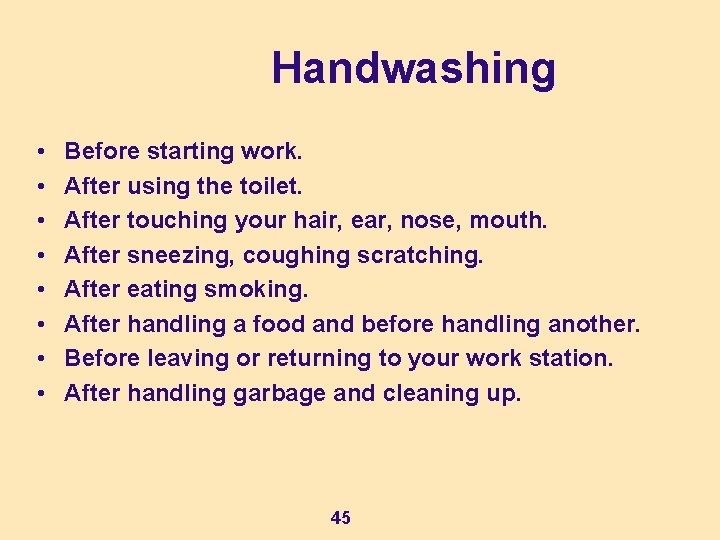 Handwashing • • Before starting work. After using the toilet. After touching your hair, Handwashing • • Before starting work. After using the toilet. After touching your hair,