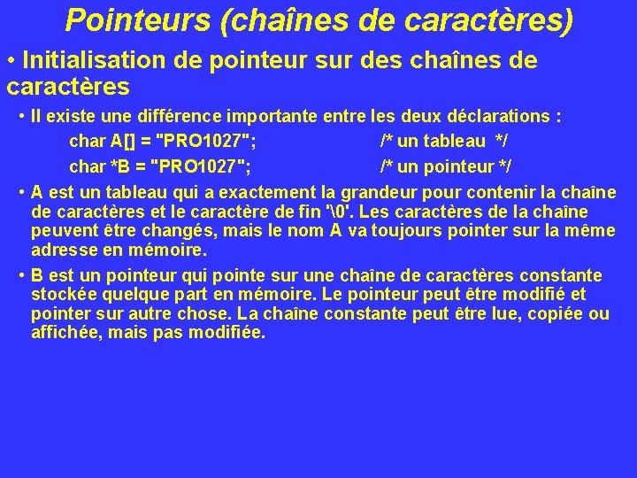 Pointeurs (chaînes de caractères) • Initialisation de pointeur sur des chaînes de caractères •