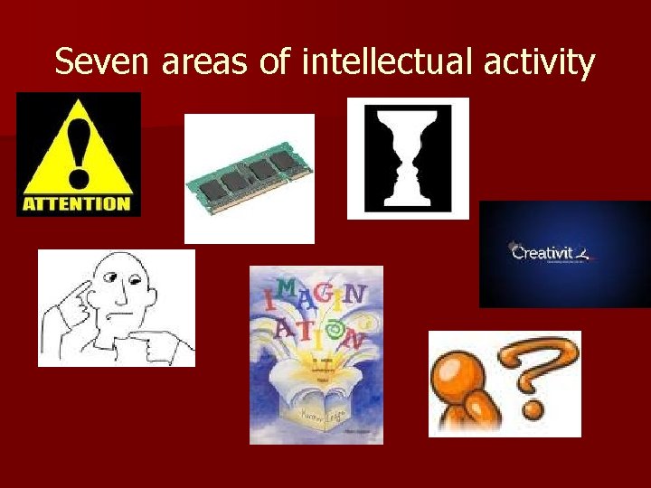 Seven areas of intellectual activity 