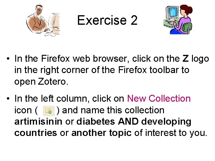 Exercise 2 • In the Firefox web browser, click on the Z logo in