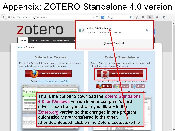 Appendix: ZOTERO Standalone 4. 0 version This is the option to download the Zotero